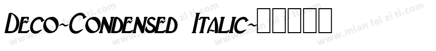 Deco-Condensed Italic字体转换